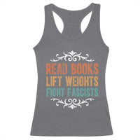 Read Books Lift Weights Fight Fascists Racerback Tank Top Reading Activism - Wonder Print Shop