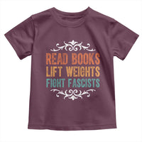 Read Books Lift Weights Fight Fascists Toddler T Shirt Reading Activism - Wonder Print Shop