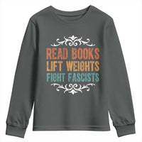 Read Books Lift Weights Fight Fascists Youth Sweatshirt Reading Activism - Wonder Print Shop