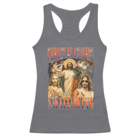Christ Is Coming Are You Swallowing Racerback Tank Top Funny Offensive Jesus Christian - Wonder Print Shop