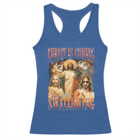 Christ Is Coming Are You Swallowing Racerback Tank Top Funny Offensive Jesus Christian - Wonder Print Shop