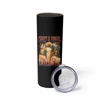 Christ Is Coming Are You Swallowing Skinny Tumbler Funny Offensive Jesus Christian - Wonder Print Shop