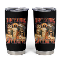 Christ Is Coming Are You Swallowing Tumbler Cup Funny Offensive Jesus Christian - Wonder Print Shop