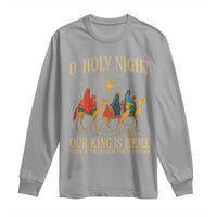 O Holy Night Our King Is Here Jesus Is The Reason Long Sleeve Shirt Christian Religious Xmas - Wonder Print Shop