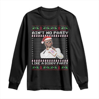 Funny Ain't No Party Like A Diddy Party Long Sleeve Shirt Christmas Dirty Santa Diddy