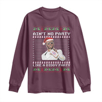 Funny Ain't No Party Like A Diddy Party Long Sleeve Shirt Christmas Dirty Santa Diddy