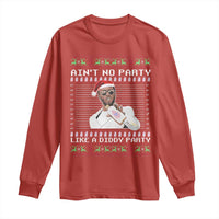 Funny Ain't No Party Like A Diddy Party Long Sleeve Shirt Christmas Dirty Santa Diddy