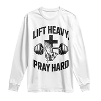 Lift Heavy Pray Hard Long Sleeve Shirt Christian Workout Jesus Gym Lifting - Wonder Print Shop