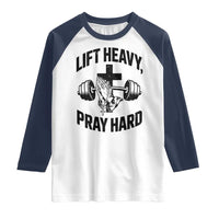 Lift Heavy Pray Hard Raglan Shirt Christian Workout Jesus Gym Lifting - Wonder Print Shop