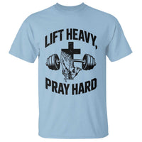 Lift Heavy Pray Hard T Shirt Christian Workout Jesus Gym Lifting - Wonder Print Shop