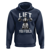 Funny Lift You Fools Hoodie Swole Wizard Weightlifting Bodybuilding Gym Fitness - Wonder Print Shop