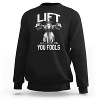 Funny Lift You Fools Sweatshirt Swole Wizard Weightlifting Bodybuilding Gym Fitness - Wonder Print Shop