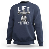 Funny Lift You Fools Sweatshirt Swole Wizard Weightlifting Bodybuilding Gym Fitness - Wonder Print Shop