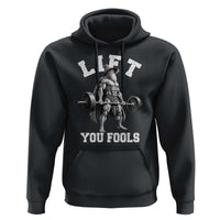 Funny Lift You Fools Hoodie Swole Wizard Weightlifting Bodybuilding Gym - Wonder Print Shop