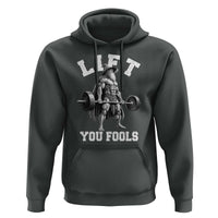 Funny Lift You Fools Hoodie Swole Wizard Weightlifting Bodybuilding Gym - Wonder Print Shop