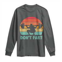 Dont Fart Fitness Gym Workout Weights Squat Humor Long Sleeve Shirt - Wonder Print Shop