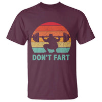Dont Fart Fitness Gym Workout Weights Squat Humor T Shirt - Wonder Print Shop