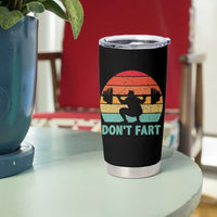 Dont Fart Fitness Gym Workout Weights Squat Humor Tumbler Cup - Wonder Print Shop