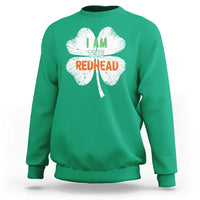 Funny Irish St Patrick's Day I Am The Redhead Sweatshirt Vintage Clover Shamrock