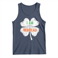Funny Irish St Patrick's Day I Am The Redhead Tank Top Vintage Clover Shamrock