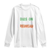 Funny Irish St Patrick's Day Dibs On The Redhead Long Sleeve Shirt Vintage Clover Shamrock