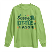 Funny St Patrick's Day Sassy Little Lassie Long Sleeve Shirt Shamrock