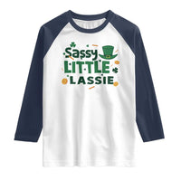Funny St Patrick's Day Sassy Little Lassie Raglan Shirt Shamrock