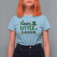 Funny St Patrick's Day Sassy Little Lassie T Shirt For Women Shamrock