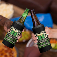 Funny Irish Beer Drinking St Patrick's Day 4 in 1 Can Cooler Tumbler I Only Drink Beer On Two Occasions When It's St Patrick's Day And When It's Not - Wonder Print Shop