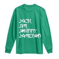 Jack Jim Johnny Jameson St Patricks Day Whiskey Shamrock Long Sleeve Shirt