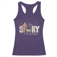 True Story He Is Risen Racerback Tank Top Christian Easter Day Religious Bible Verse