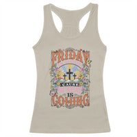 Good Friday Easter Day Racerback Tank Top Friday Is Good Cause Sunday Is Coming
