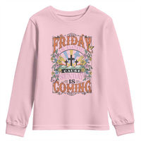 Good Friday Easter Day Youth Sweatshirt Friday Is Good Cause Sunday Is Coming