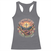 His Mercies Are New Every Morning Racerback Tank Top Good Friday Religious Christian Bible Verse