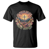 His Mercies Are New Every Morning T Shirt Good Friday Religious Christian Bible Verse