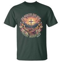 His Mercies Are New Every Morning T Shirt Good Friday Religious Christian Bible Verse
