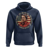 Cesar Chavez Hoodie March Holiday Hispanic Heritage American Map