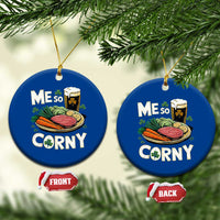 Funny St Patricks Day Me So Corny Ceramic Ornament Stout Irish Corned Beef