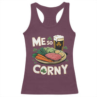 Funny St Patricks Day Me So Corny Racerback Tank Top Stout Irish Corned Beef
