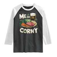 Funny St Patricks Day Me So Corny Raglan Shirt Stout Irish Corned Beef
