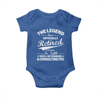 The Legend Has Officially Retired If You Want To Talk You Will Be Charged Baby Onesie Funny Retirement