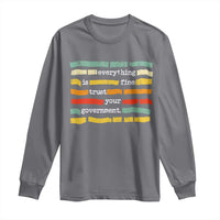Everything Is Fine Trust Your Government Long Sleeve Shirt Retro Political Statement