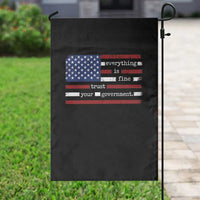Everything Is Fine Trust Your Government Garden Flag Funny Political American Flag