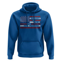 Everything Is Fine Trust Your Government Hoodie Funny Political American Flag