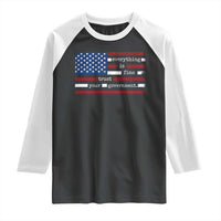 Everything Is Fine Trust Your Government Raglan Shirt Funny Political American Flag