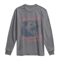 Everything Hurts And I Am Mad At The Government Long Sleeve Shirt Funny Burnout Possum