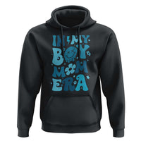 Funny In My Boy Mom Era Hoodie Mother's Day