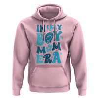 Funny In My Boy Mom Era Hoodie Mother's Day