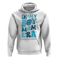 Funny In My Boy Mom Era Hoodie Mother's Day