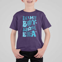 Funny In My Boy Mom Era T Shirt For Kid Mother's Day
